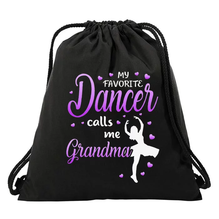 My Favorite Dancer Calls Me Grandma Dance Grandma Grandkid Drawstring Bag