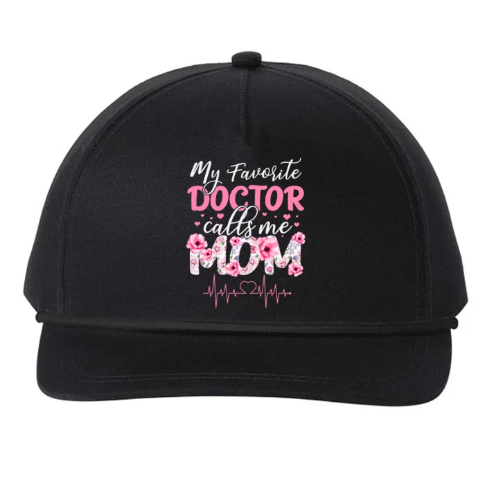 My Favorite Doctor Call Me Mom Happy MotherS Day Cool Gift Snapback Five-Panel Rope Hat