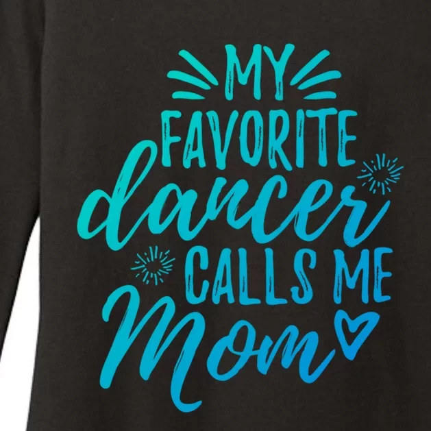 My Favorite Dancer Calls Me Mom Mother Gift Womens CVC Long Sleeve Shirt