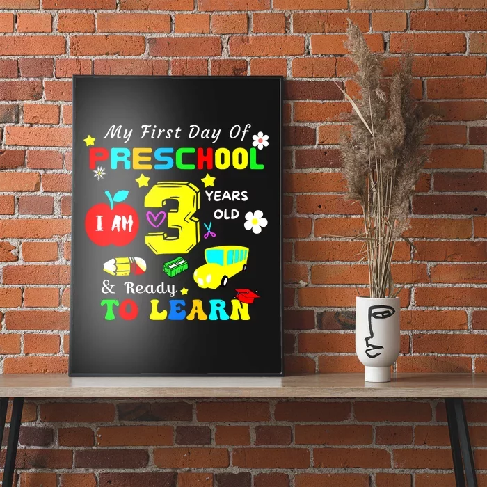 My First Day Of Preschool I Am 3 Years Old Ready To Learn Poster