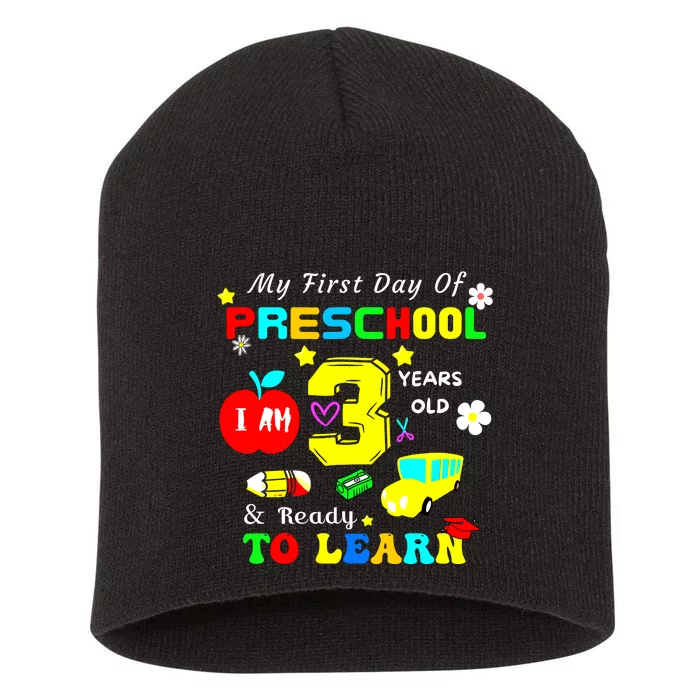 My First Day Of Preschool I Am 3 Years Old Ready To Learn Short Acrylic Beanie