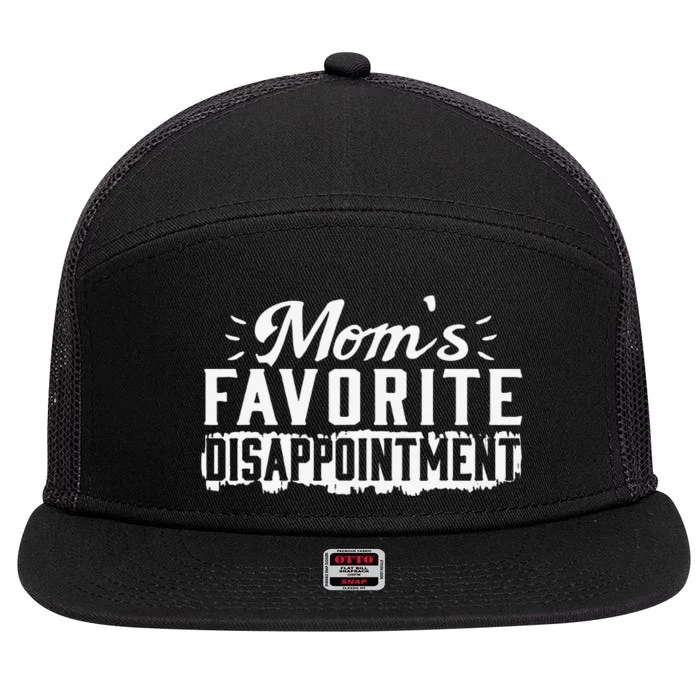 Mom's favorite disappointment Mothers day favorite child 7 Panel Mesh Trucker Snapback Hat