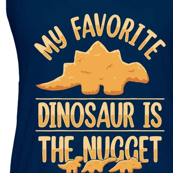 My Favorite Dinosaur Is The Nugget Ladies Essential Flowy Tank