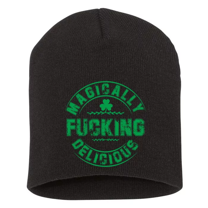 Magically Fucking Delicious Funny St Patricks Day Short Acrylic Beanie