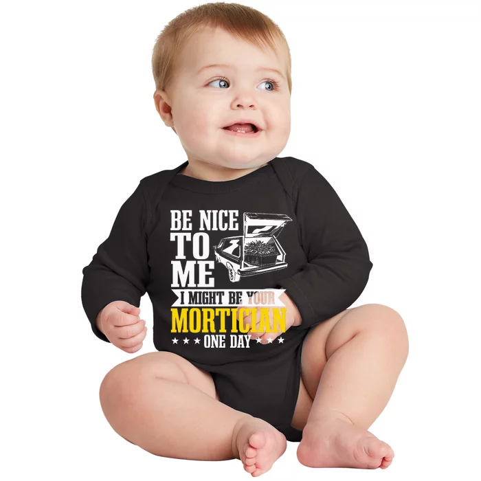 Mortician Funeral Director Undertaker Casket Be Nice Baby Long Sleeve Bodysuit