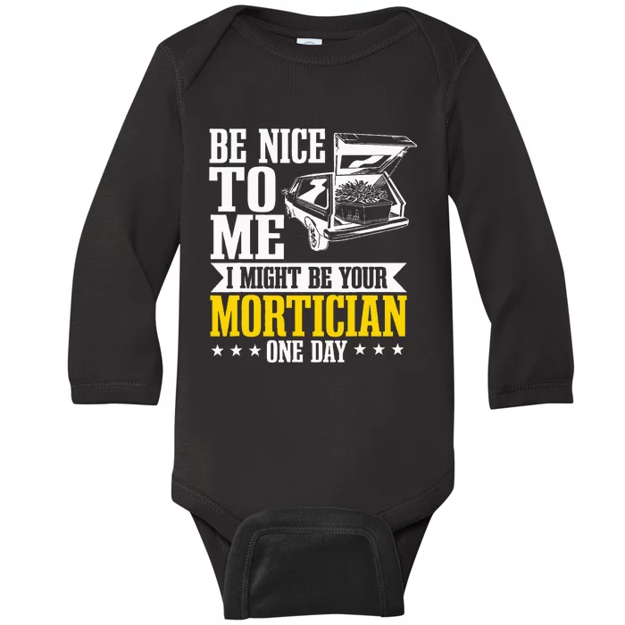 Mortician Funeral Director Undertaker Casket Be Nice Baby Long Sleeve Bodysuit