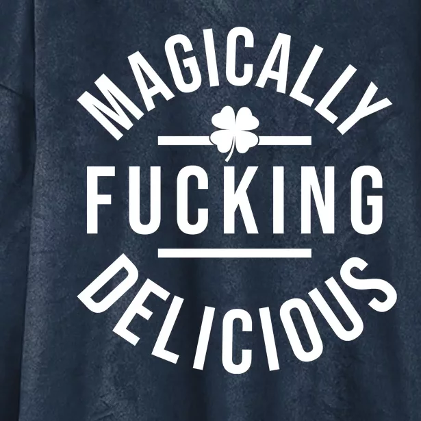 Magically Fucking Delicious St Patrick's Day Funny Hooded Wearable Blanket