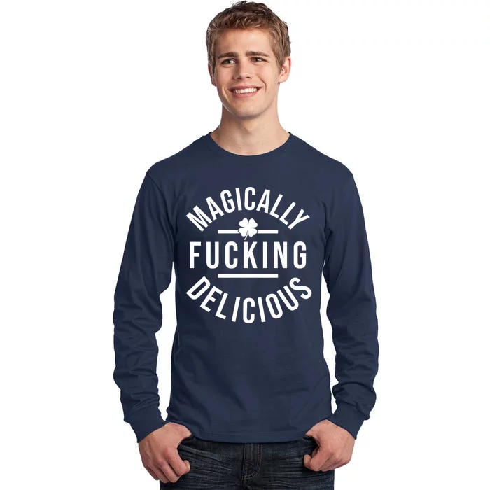 Magically Fucking Delicious St Patrick's Day Funny Tall Long Sleeve T-Shirt