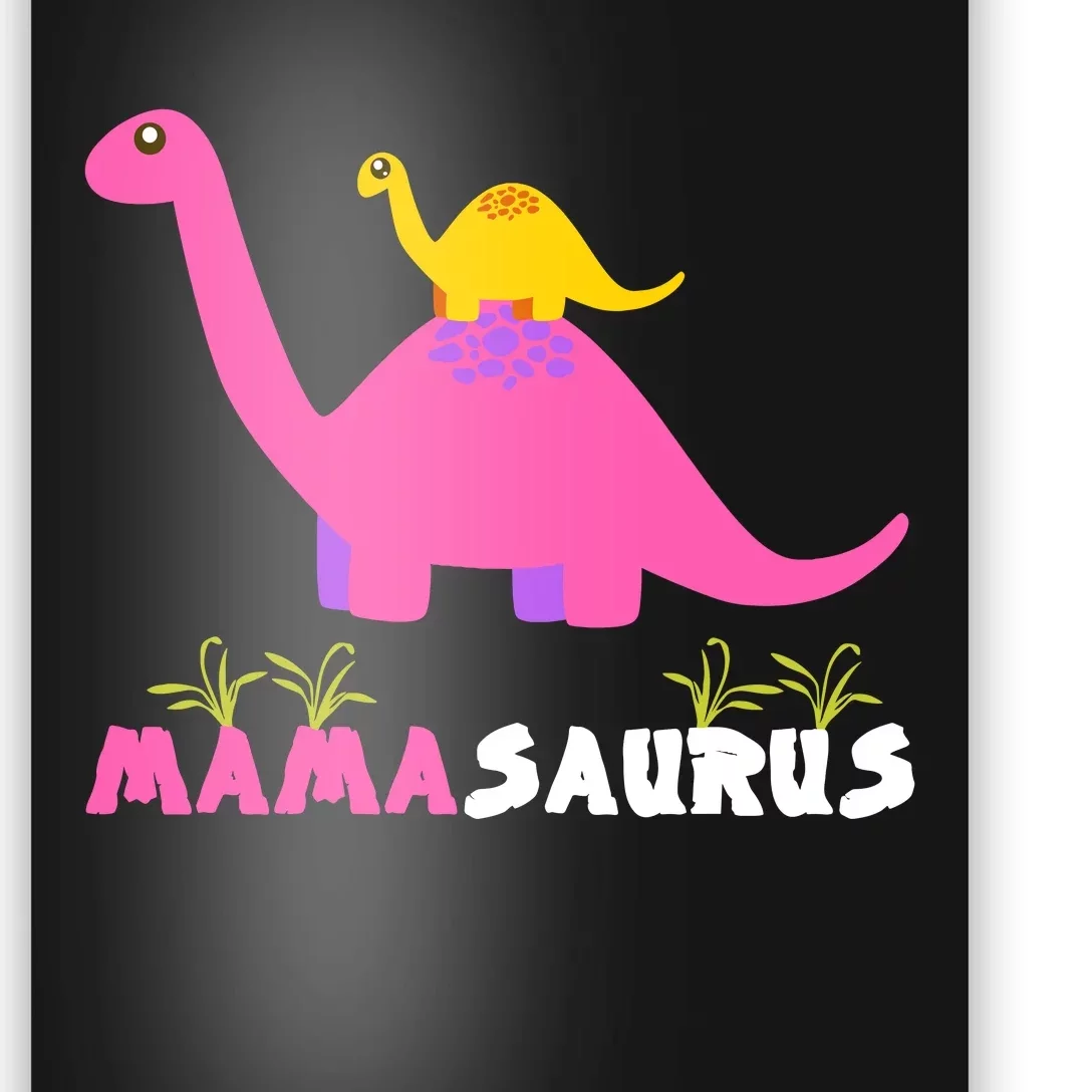 Mamasaurus Funny Dinosaur Mama Saurus Dinosaur Mom Mother Poster