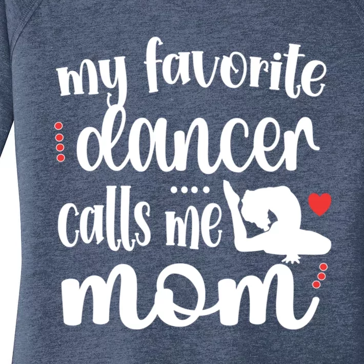 My Favorite Dancer Calls Me Mom Dance Mama Of A Dancer Gift Women's Perfect Tri Tunic Long Sleeve Shirt