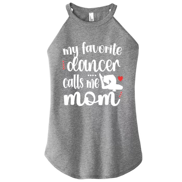 My Favorite Dancer Calls Me Mom Dance Mama Of A Dancer Gift Women’s Perfect Tri Rocker Tank