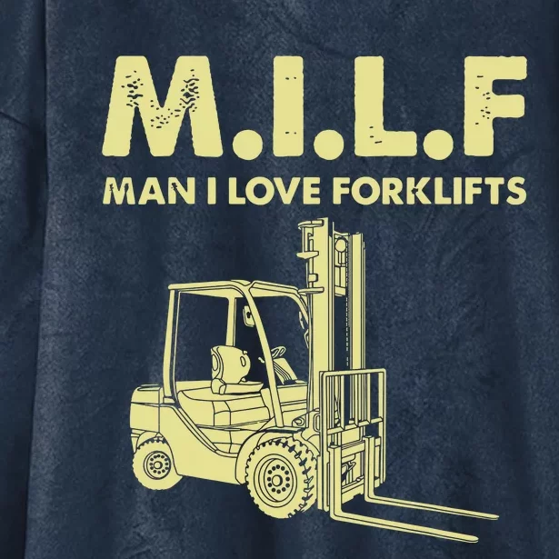 Man Forklift Driver Milf Man I Love Forklift Funny Hooded Wearable Blanket