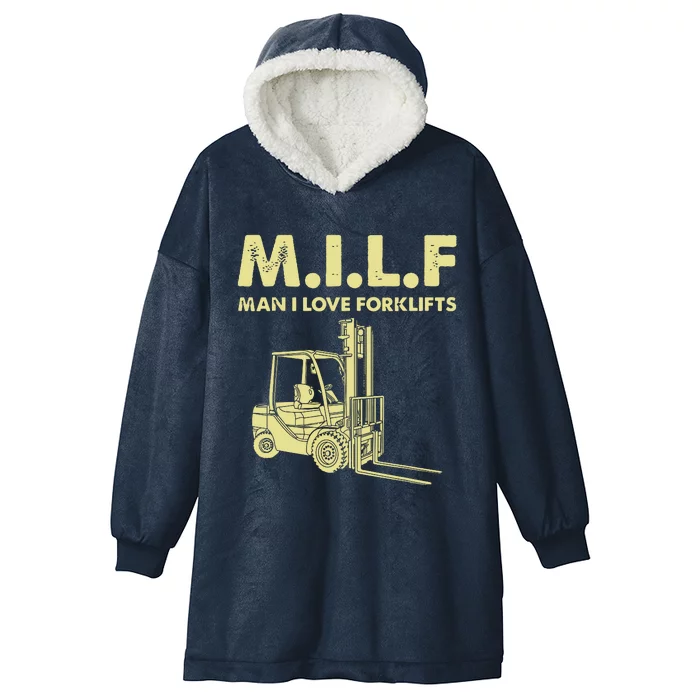 Man Forklift Driver Milf Man I Love Forklift Funny Hooded Wearable Blanket