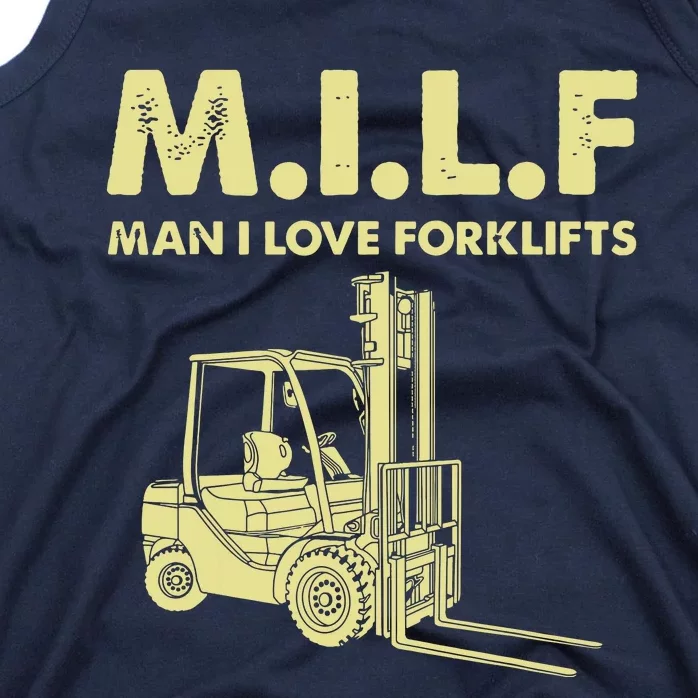 Man Forklift Driver Milf Man I Love Forklift Funny Tank Top