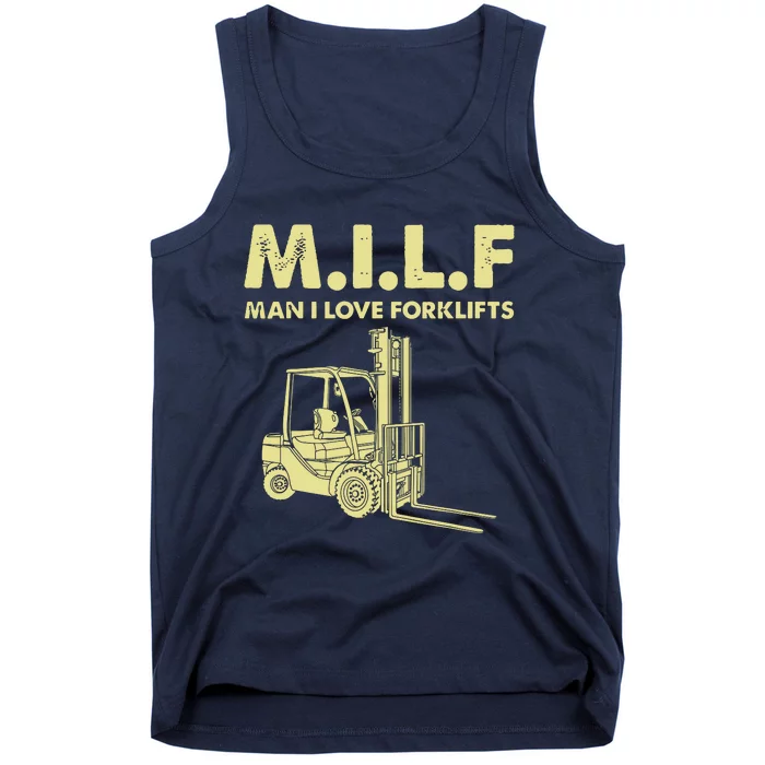 Man Forklift Driver Milf Man I Love Forklift Funny Tank Top