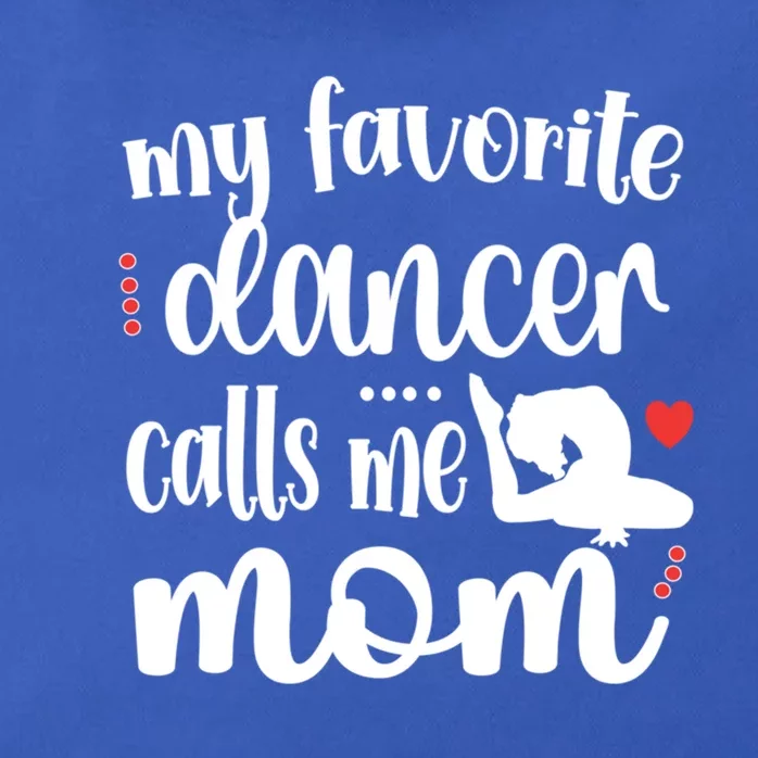 My Favorite Dancer Calls Me Mom Dance Mama Of A Dancer Funny Gift Zip Tote Bag