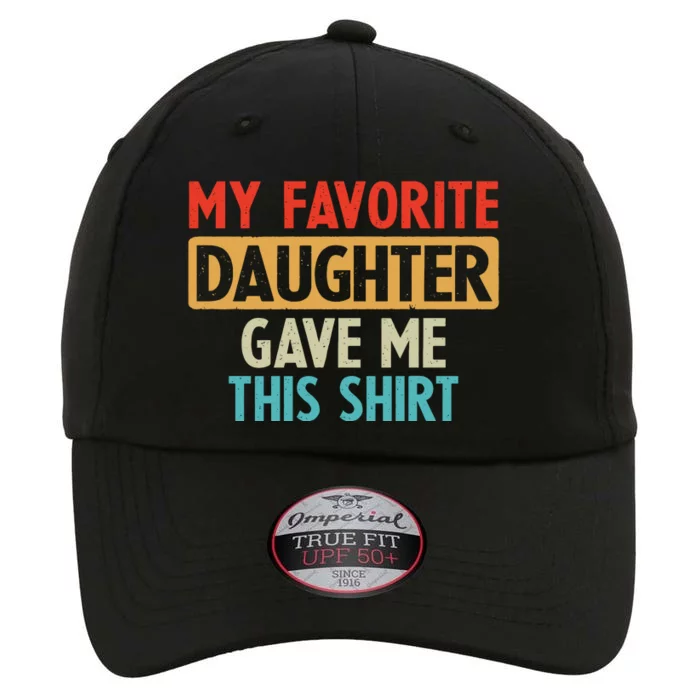 My Favorite Daughter Gave Me This Funny Grandpa The Original Performance Cap