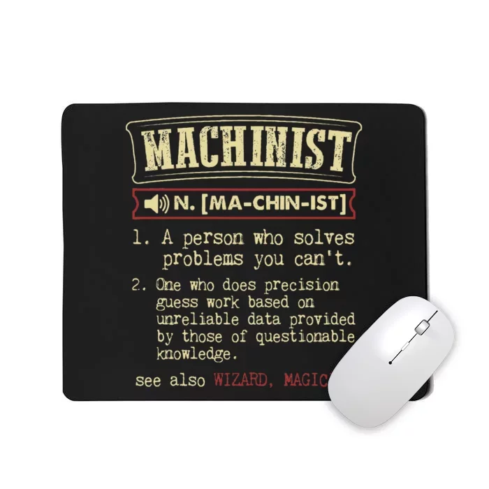 Machinist Funny Dictionary Definition Mousepad