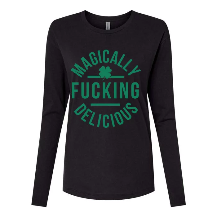 Magically Fucking Delicious Funny Shamrock St Patrick's Day Cute Gift Womens Cotton Relaxed Long Sleeve T-Shirt