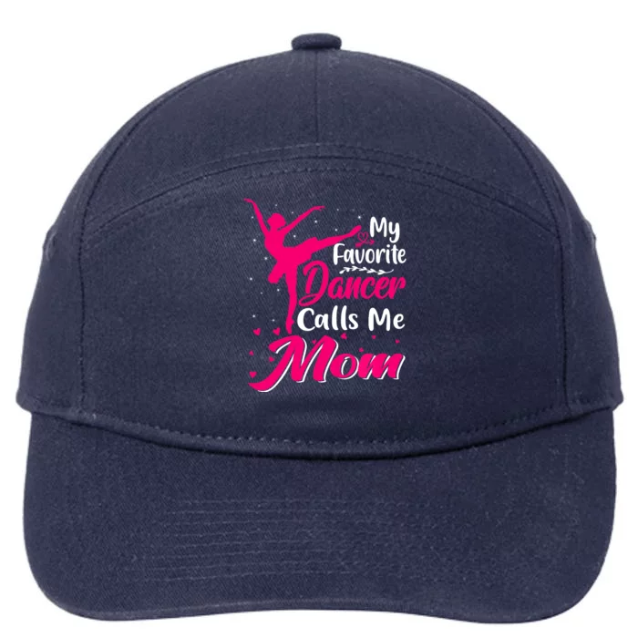 My Favorite Dancer Calls Me Mom Funny Mother's Day 7-Panel Snapback Hat