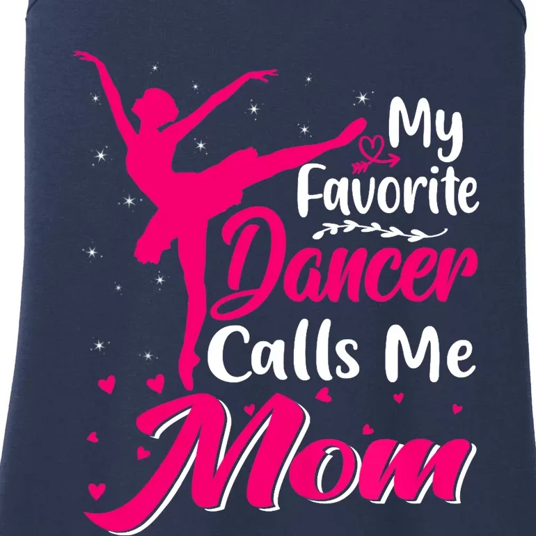 My Favorite Dancer Calls Me Mom Funny Mother's Day Ladies Essential Tank