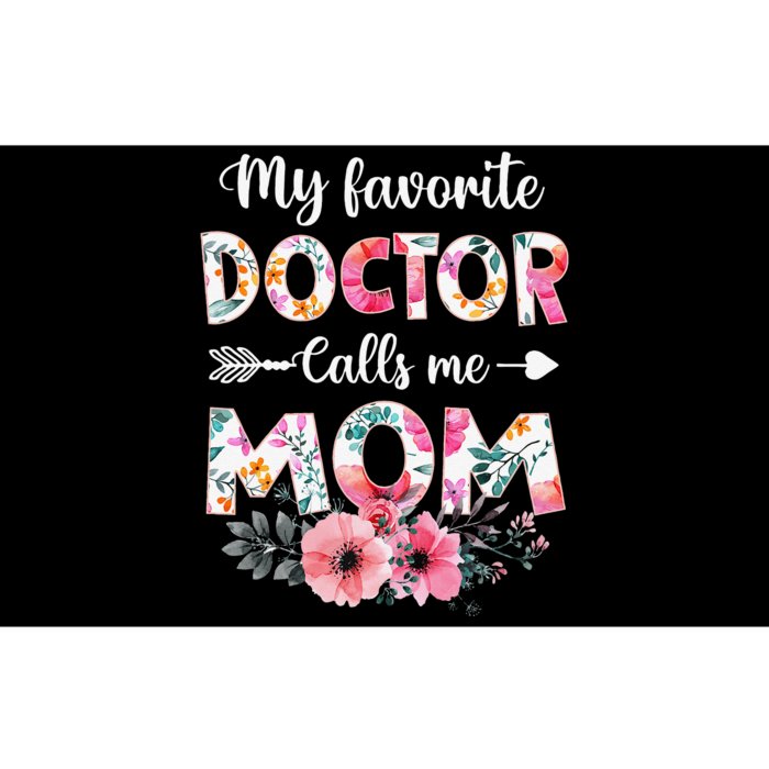 My Favorite Doctor Calls Me Mom gift for Mothers Day Bumper Sticker