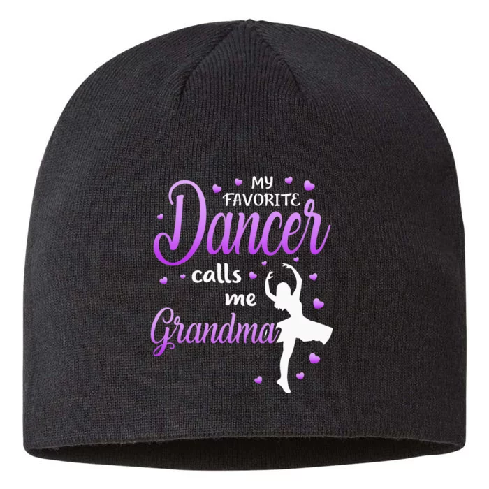 My Favorite Dancer Calls Me Grandma Dance Grandma 8 1/2in Sustainable Knit Beanie