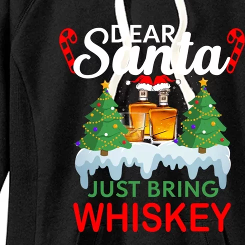 Matching Family Dear Santa Just Bring Whiskey Christmas Great Gift Women's Fleece Hoodie