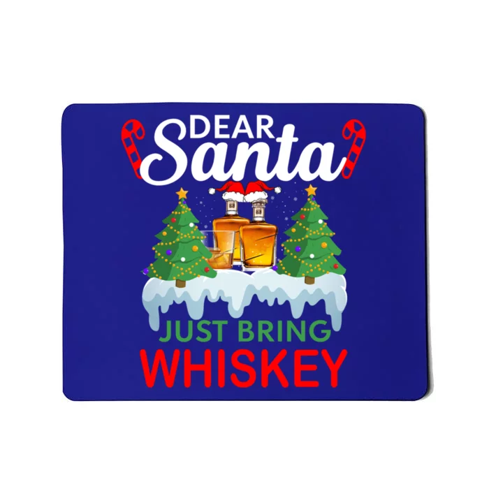 Matching Family Dear Santa Just Bring Whiskey Christmas Great Gift Mousepad