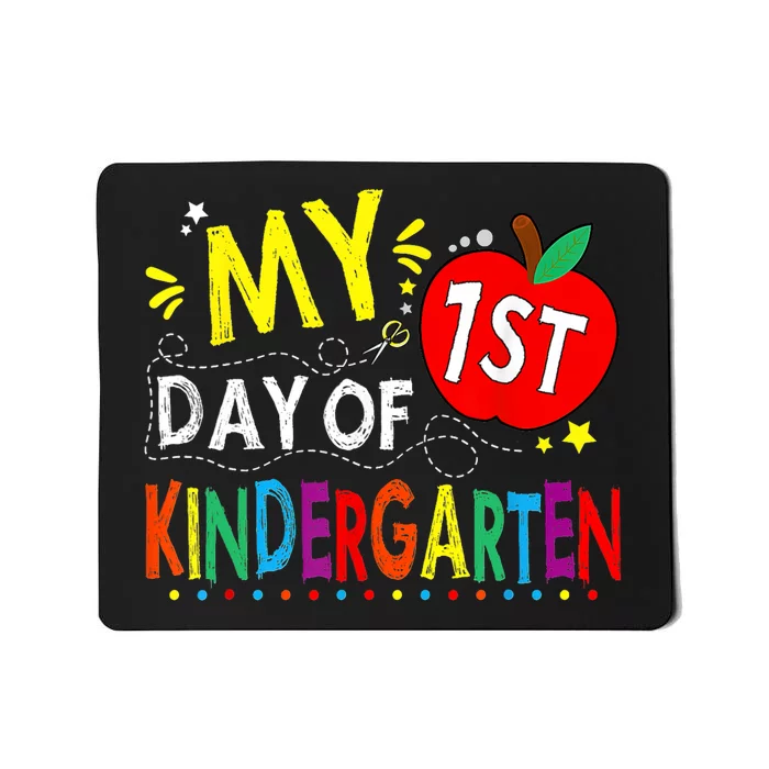 My First Day Of Kindergarten 1st Day Of Kindergarten Mousepad