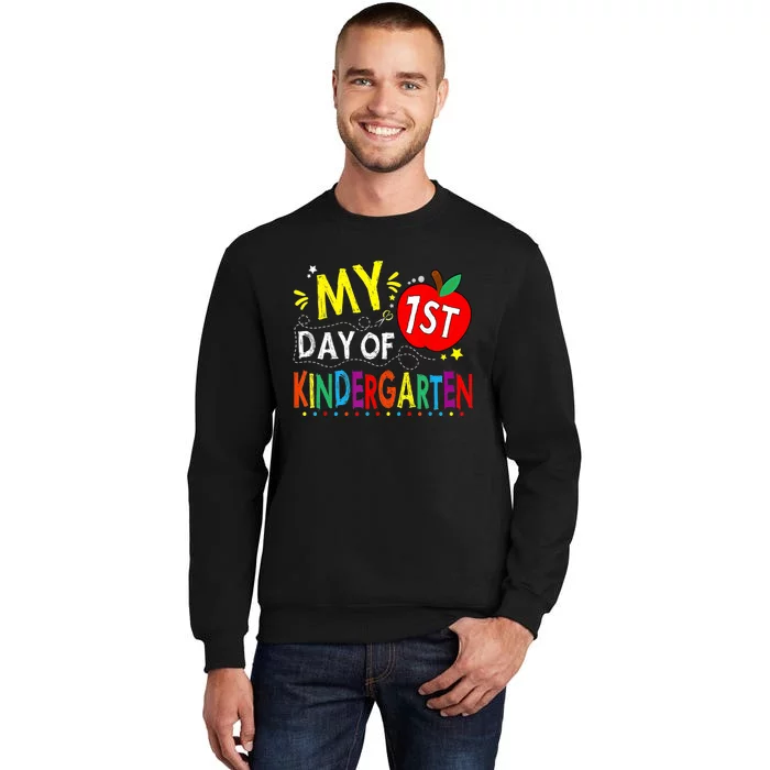 My First Day Of Kindergarten 1st Day Of Kindergarten Tall Sweatshirt