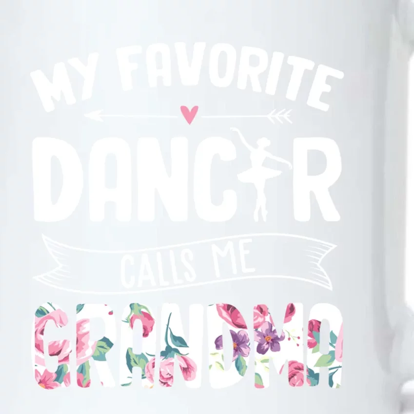 My Favorite Dancer Calls Me Grandma Ballet Mother's Day Funny Gift Black Color Changing Mug