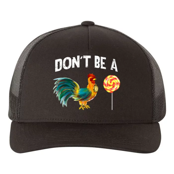 Men's Father's Day Gift Dont Be A Sucker Cock Gift Yupoong Adult 5-Panel Trucker Hat