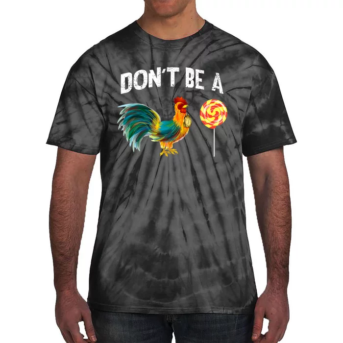 Men's Father's Day Gift Dont Be A Sucker Cock Gift Tie-Dye T-Shirt