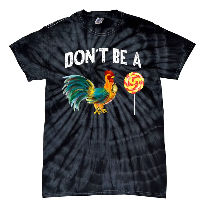 Men's Father's Day Gift Dont Be A Sucker Cock Gift Tie-Dye T-Shirt