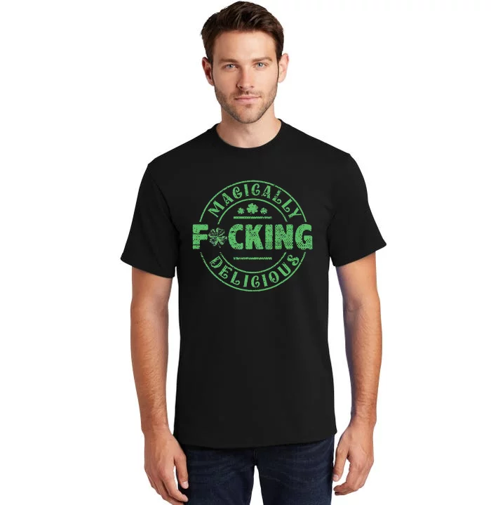 Magically Fucking Delicious Shamrock St Patricks Day Tall T-Shirt