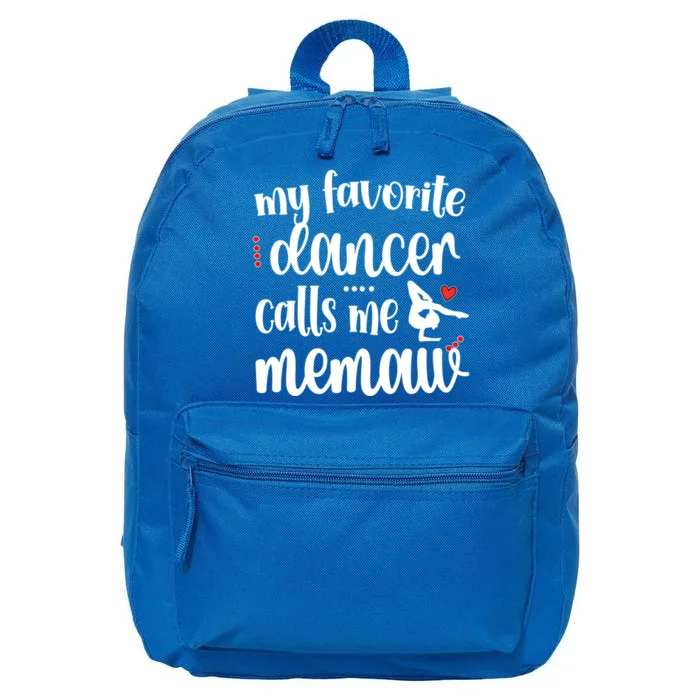 My Favorite Dancer Calls Me Dance Memaw Grandma Cute Gift 16 in Basic Backpack