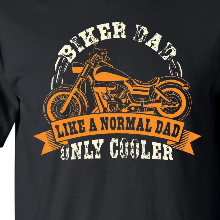 Motorcycle FatherS Day Gift For Fathers Biker Dad Tall T-Shirt