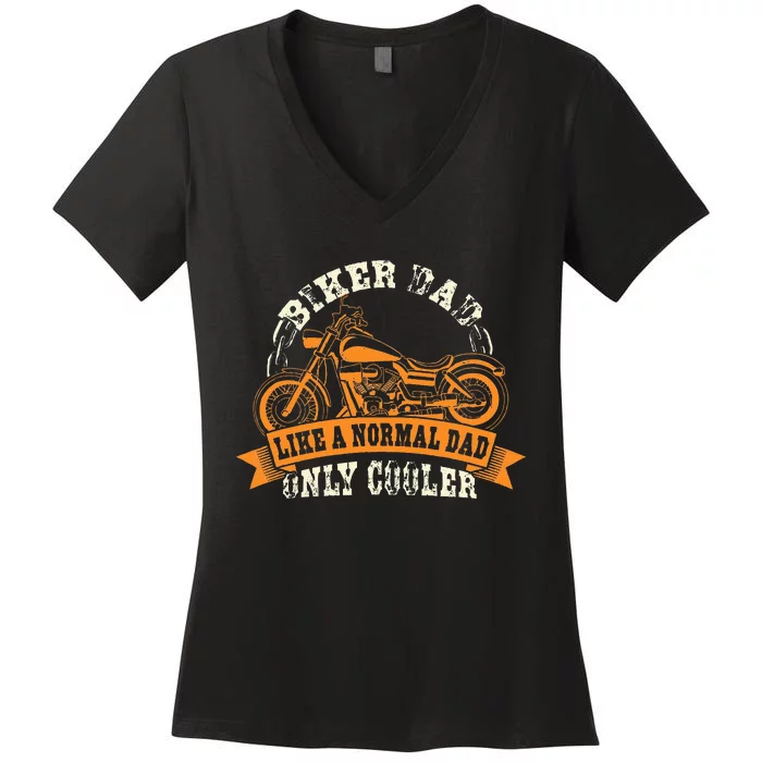 Motorcycle FatherS Day Gift For Fathers Biker Dad Women's V-Neck T-Shirt