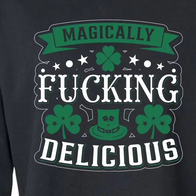 Magically F*Ing Delicious Funny Bar Crawl St Patricks Day Cropped Pullover Crew