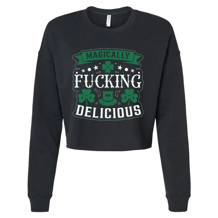 Magically F*Ing Delicious Funny Bar Crawl St Patricks Day Cropped Pullover Crew