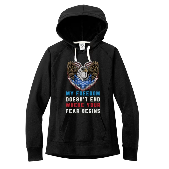 My Freedom Doesn't End Where Your Fear Begins Distressed Gift Women's Fleece Hoodie