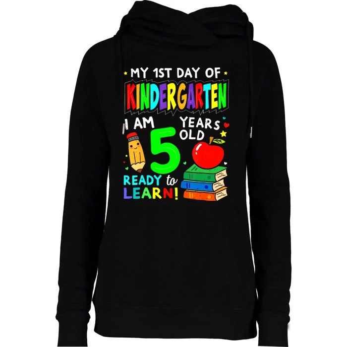 My First Day Of Kindergarten 1st Day Of School Womens Funnel Neck Pullover Hood