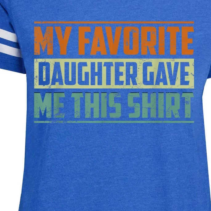 My Favorite Daughter In Law Gave Me This Fathers Day Funny Enza Ladies Jersey Football T-Shirt