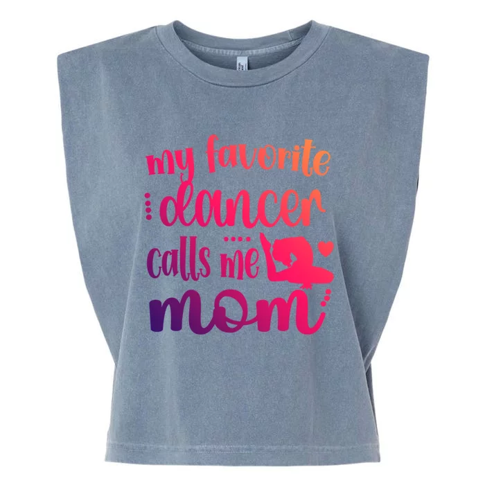 My Favorite Dancer Calls Me Mom Dance Mama Of A Dancer Gift Garment-Dyed Women's Muscle Tee