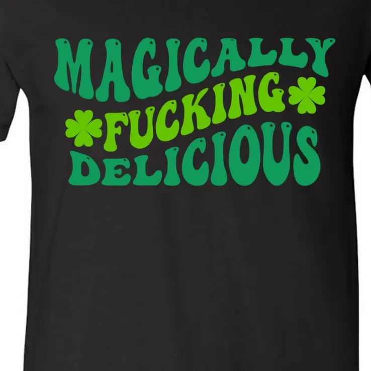 Magically Fucking Delicious, St Patricks Day Funny Drinking V-Neck T-Shirt