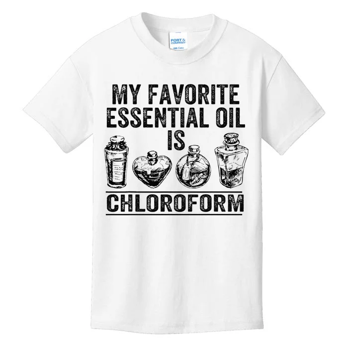 My Favorite Essential Oil Is Chloroform Kids T-Shirt