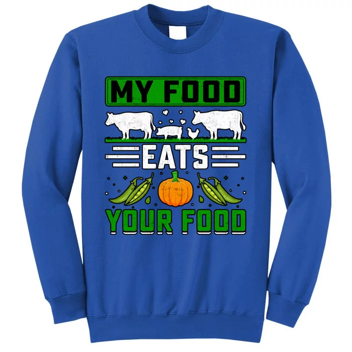 My Food Eats Your Food Anti Vegan Meat Lover Funny Saying Cute Gift Sweatshirt