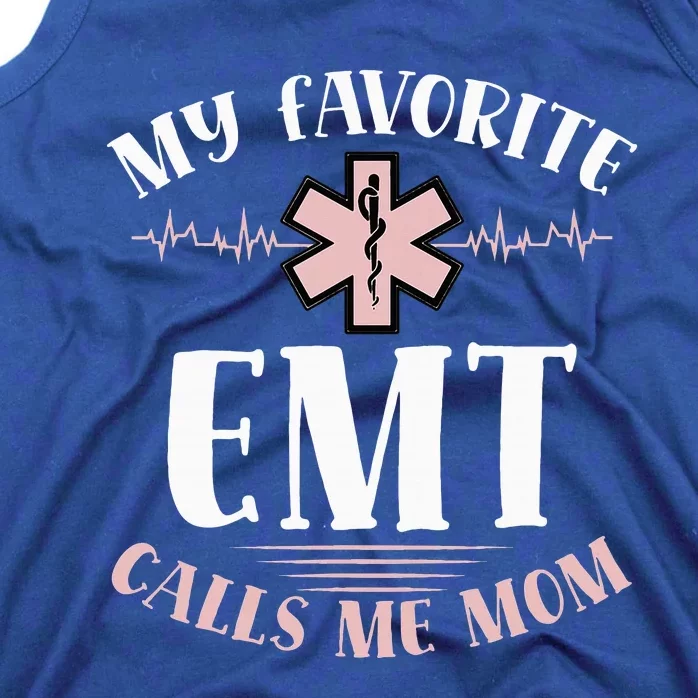 My Favorite Emt Calls Me Mom Healthcare Mothers Day Tank Top