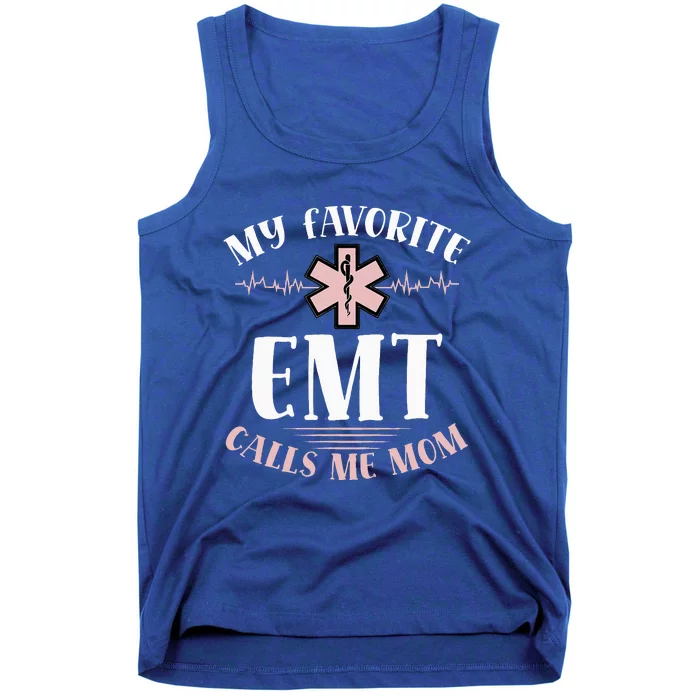 My Favorite Emt Calls Me Mom Healthcare Mothers Day Tank Top